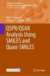 صورة الغلاف: QSPR/QSAR Analysis Using SMILES and Quasi-SMILES 9783031284007