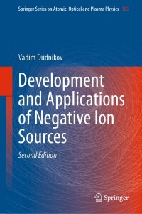 Imagen de portada: Development and Applications of Negative Ion Sources 2nd edition 9783031284076