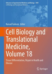 Imagen de portada: Cell Biology and Translational Medicine, Volume 18 9783031284236