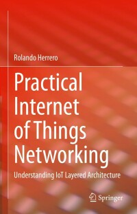 Titelbild: Practical Internet of Things Networking 9783031284427