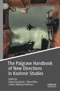 表紙画像: The Palgrave Handbook of New Directions in Kashmir Studies 9783031285196
