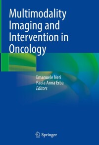 صورة الغلاف: Multimodality Imaging and Intervention in Oncology 9783031285233