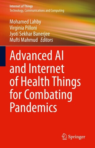 Cover image: Advanced AI and Internet of Health Things for Combating Pandemics 9783031286308