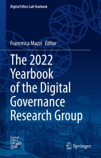 Cover image: The 2022 Yearbook of the Digital Governance Research Group 9783031286773