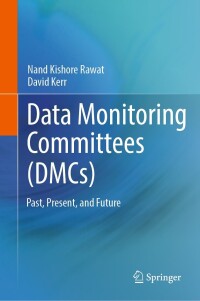 صورة الغلاف: Data Monitoring Committees (DMCs) 9783031287596