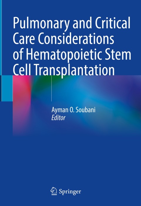 Pulmonary and Critical Care Considerations of Hematopoietic Stem Cell Transplantation - FULL INSTANT DOWNLOAD | PDF DOCX EPUB