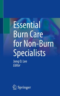 Imagen de portada: Essential Burn Care for Non-Burn Specialists 9783031288975