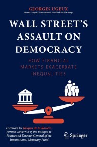 Cover image: Wall Street’s Assault on Democracy 9783031290930