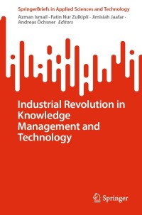 Cover image: Industrial Revolution in Knowledge Management and Technology 9783031292644