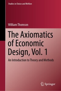 Imagen de portada: The Axiomatics of Economic Design, Vol. 1 9783031293979