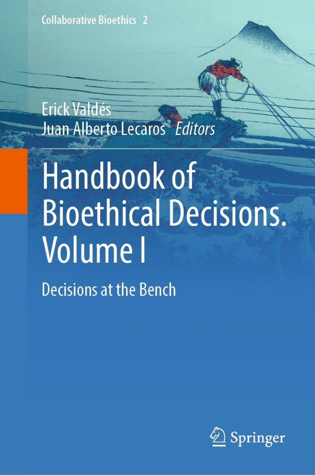 Handbook of Bioethical Decisions. Volume I Decisions at the Bench