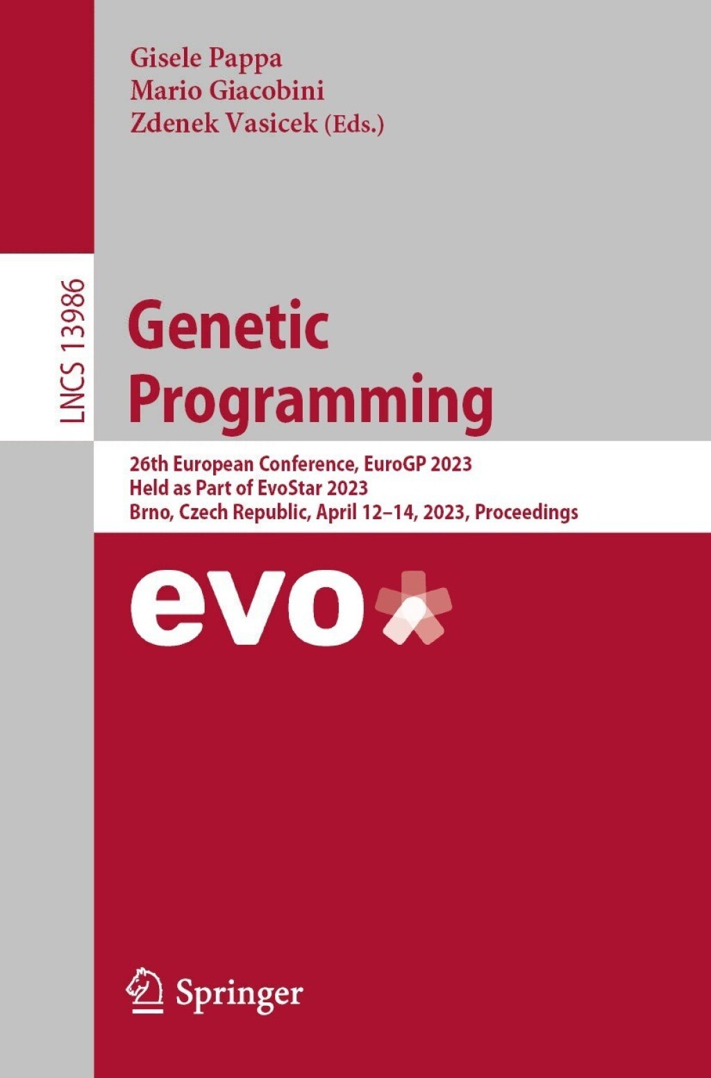 Genetic Programming 26th European Conference, EuroGP 2023, Held as Part of EvoStar 2023, Brno, Czech Republic, April 12–14, 2023, Proceedings