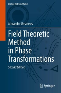 Imagen de portada: Field Theoretic Method in Phase Transformations 2nd edition 9783031296048
