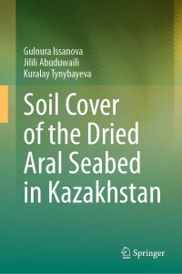 Cover image: Soil Cover of the Dried Aral Seabed in Kazakhstan 9783031298660