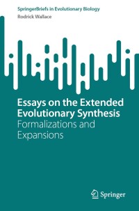 Cover image: Essays on the Extended Evolutionary Synthesis 9783031298783