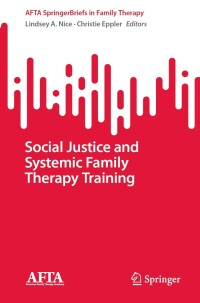 表紙画像: Social Justice and Systemic Family Therapy Training 9783031299292