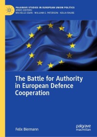 Immagine di copertina: The Battle for Authority in European Defence Cooperation 9783031300530