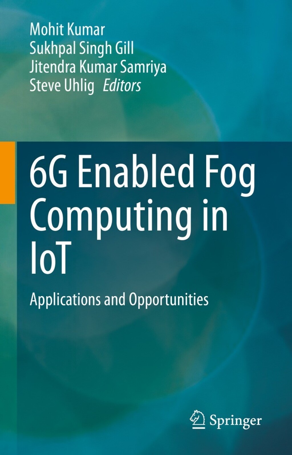 6G Enabled Fog Computing in IoT Applications and Opportunities