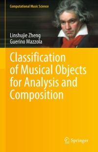 Cover image: Classification of Musical Objects for Analysis and Composition 9783031301827