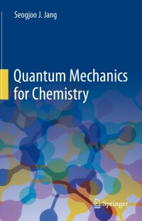 Imagen de portada: Quantum Mechanics for Chemistry 9783031302176