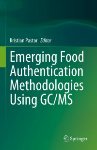 Imagen de portada: Emerging Food Authentication Methodologies Using GC/MS 9783031302879