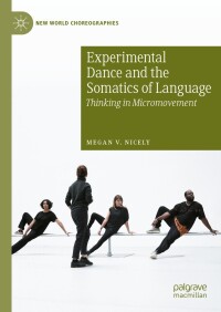 Cover image: Experimental Dance and the Somatics of Language 9783031302954