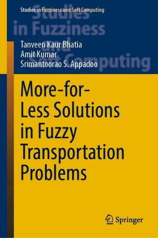 Cover image: More-for-Less Solutions in Fuzzy Transportation Problems 9783031303364