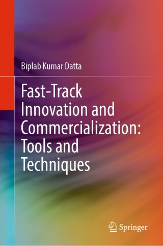 Cover image: Fast-Track Innovation and Commercialization: Tools and Techniques 9783031303746