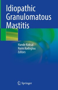 Imagen de portada: Idiopathic Granulomatous Mastitis 9783031303906