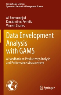 表紙画像: Data Envelopment Analysis with GAMS 9783031307003