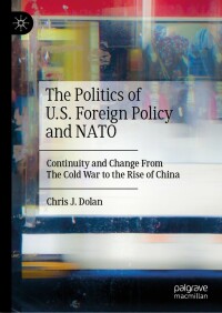 Imagen de portada: The Politics of U.S. Foreign Policy and NATO 9783031307959