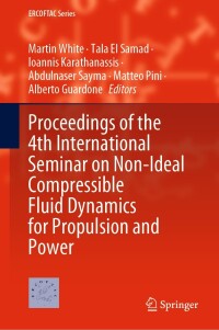 Cover image: Proceedings of the 4th International Seminar on Non-Ideal Compressible Fluid Dynamics for Propulsion and Power 9783031309359