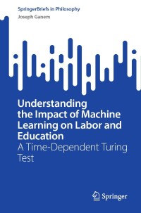 Imagen de portada: Understanding the Impact of Machine Learning on Labor and Education 9783031310034