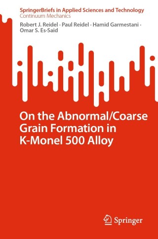 Imagen de portada: On the Abnormal/Coarse Grain Formation in K-Monel 500 Alloy 9783031310782