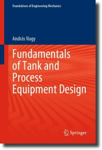 صورة الغلاف: Fundamentals of Tank and Process Equipment Design 9783031312250