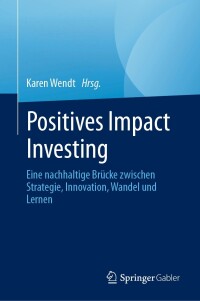 Cover image: Positives Impact Investing 9783031312960