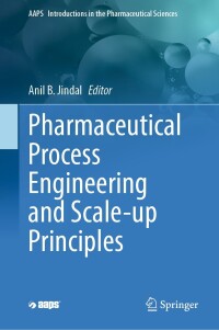 表紙画像: Pharmaceutical Process Engineering and Scale-up Principles 9783031313790