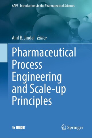 Imagen de portada: Pharmaceutical Process Engineering and Scale-up Principles 9783031313790