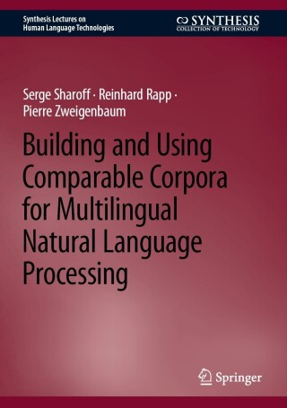 Imagen de portada: Building and Using Comparable Corpora for Multilingual Natural Language Processing 9783031313837