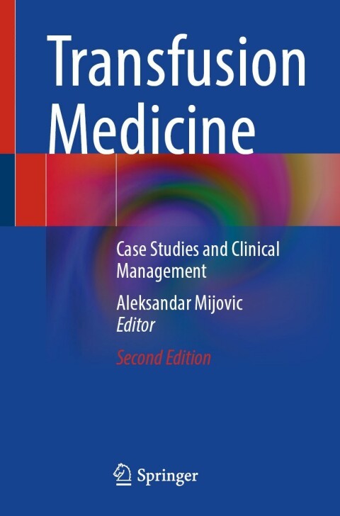Transfusion Medicine: Case Studies and Clinical Management, 2nd Edition - FULL INSTANT DOWNLOAD | PDF DOCX EPUB