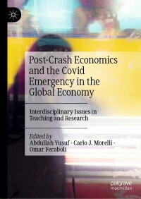 Cover image: Post-Crash Economics and the Covid Emergency in the Global Economy 9783031316043