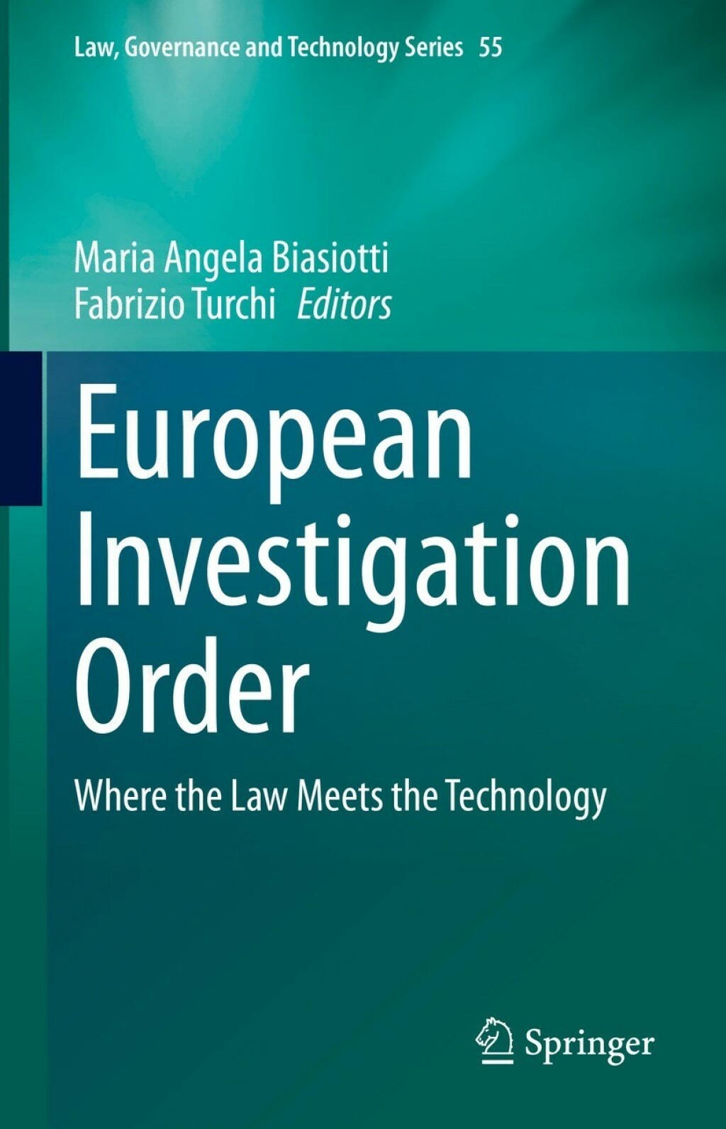 European Investigation Order Where the Law Meets the Technology