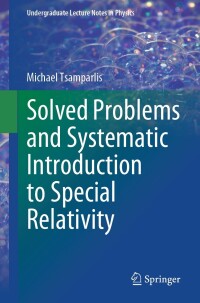 Cover image: Solved Problems and Systematic Introduction to Special Relativity 9783031317057