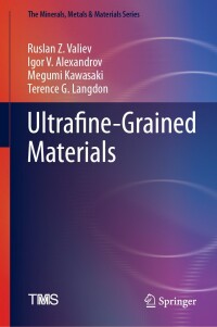 صورة الغلاف: Ultrafine-Grained Materials 9783031317286