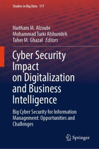 صورة الغلاف: Cyber Security Impact on Digitalization and Business Intelligence 9783031318009