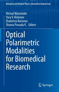 صورة الغلاف: Optical Polarimetric Modalities for Biomedical Research 9783031318511