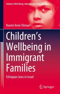 Cover image: Children’s Wellbeing in Immigrant Families 9783031319167