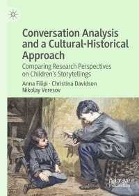 表紙画像: Conversation Analysis and a Cultural-Historical Approach 9783031319402