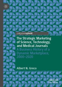 Cover image: The Strategic Marketing of Science, Technology, and Medical Journals 9783031319631