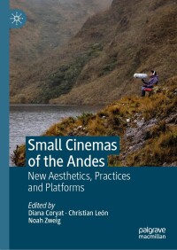 Titelbild: Small Cinemas of the Andes 9783031320170